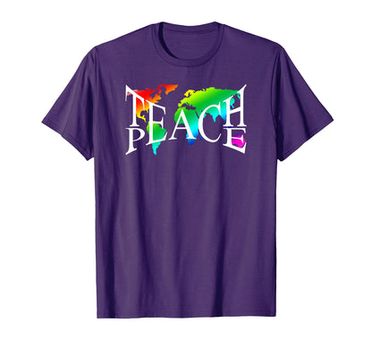 Teach Peace I Earth Love Peace Hippie T-Shirt - Casual Everyday Wear Unisex - T-Shirt, Sweatshirt, Hoodie