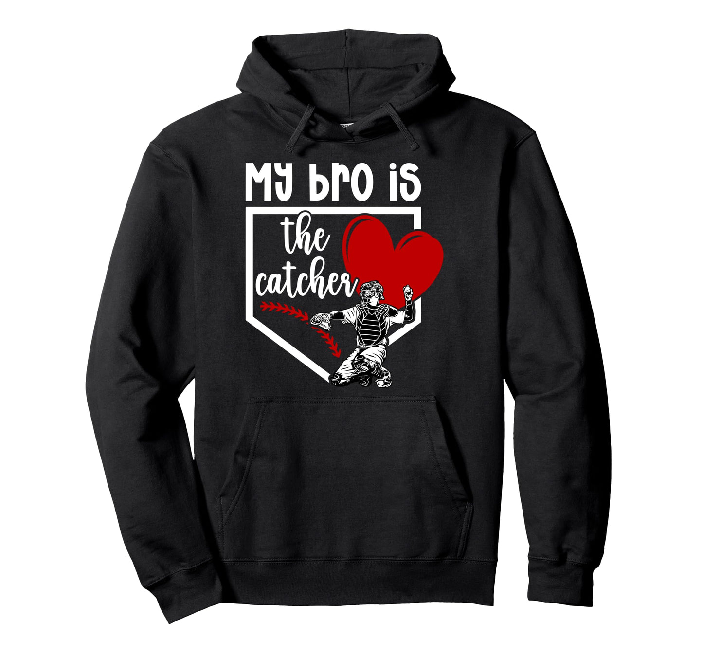 My Bro Is Baseball Catcher Sister Baseball Hoodie - Unique Graphic Unisex - T-Shirt, Sweatshirt, Hoodie