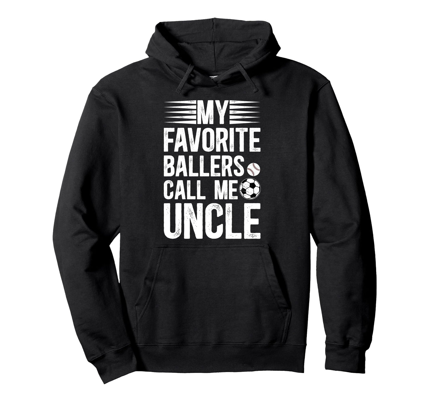 My Favorite Ballers Call Me Uncle Hoodie - Graphic Print Men Women - T-Shirt, Sweatshirt, Hoodie
