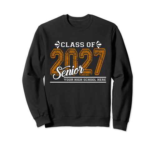 Class 2027 Senior Your High School Sweatshirt - Trendy Graphic for Adults - T-Shirt, Sweatshirt, Hoodie