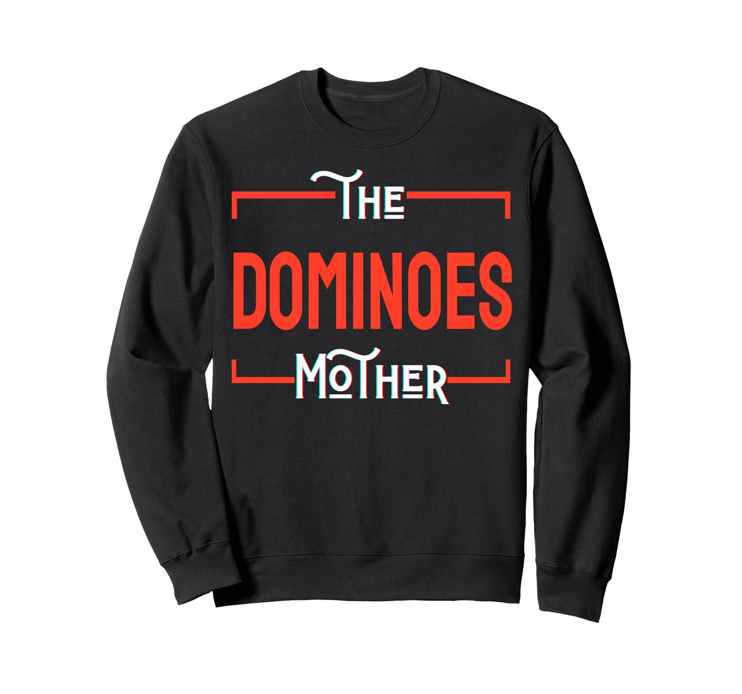 Funny Mothers Dominos Mother Sweatshirt - Streetwear Style for Adults - T-Shirt, Sweatshirt, Hoodie