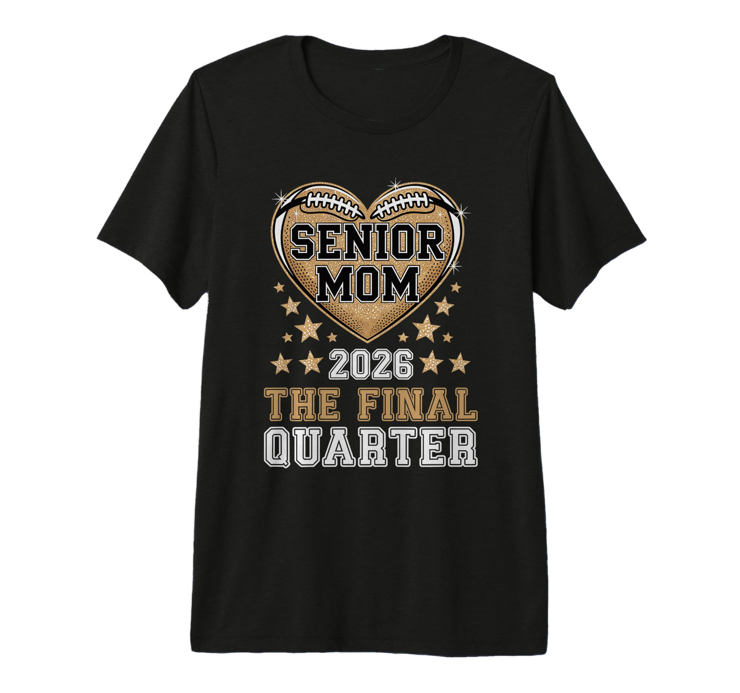Senior Football Mom Mother Final T-Shirt - Fun Novelty Design Men Women - T-Shirt, Sweatshirt, Hoodie