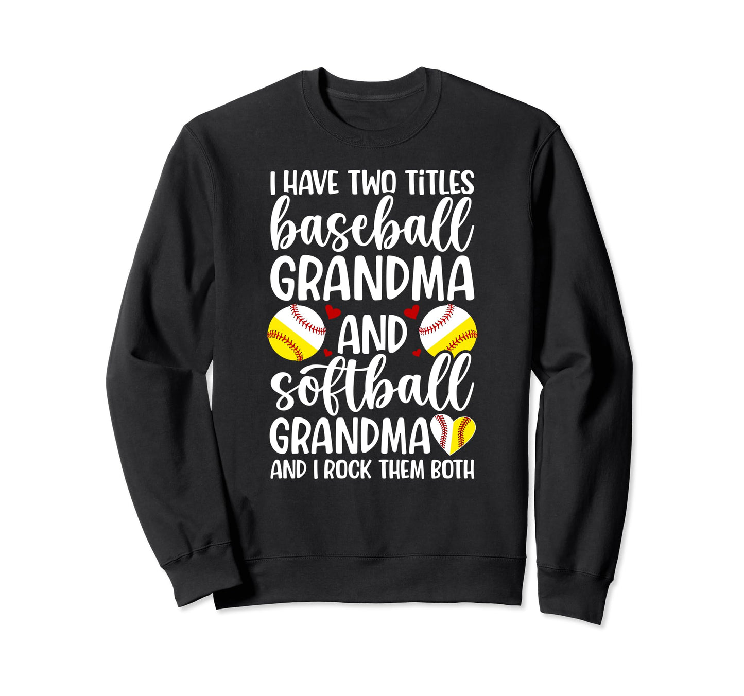Baseball Grandma And Softball Sweatshirt - Unique Graphic Men Women - T-Shirt, Sweatshirt, Hoodie