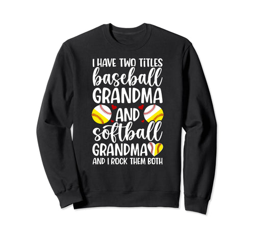 Baseball Grandma And Softball Sweatshirt - Unique Graphic Men Women - T-Shirt, Sweatshirt, Hoodie