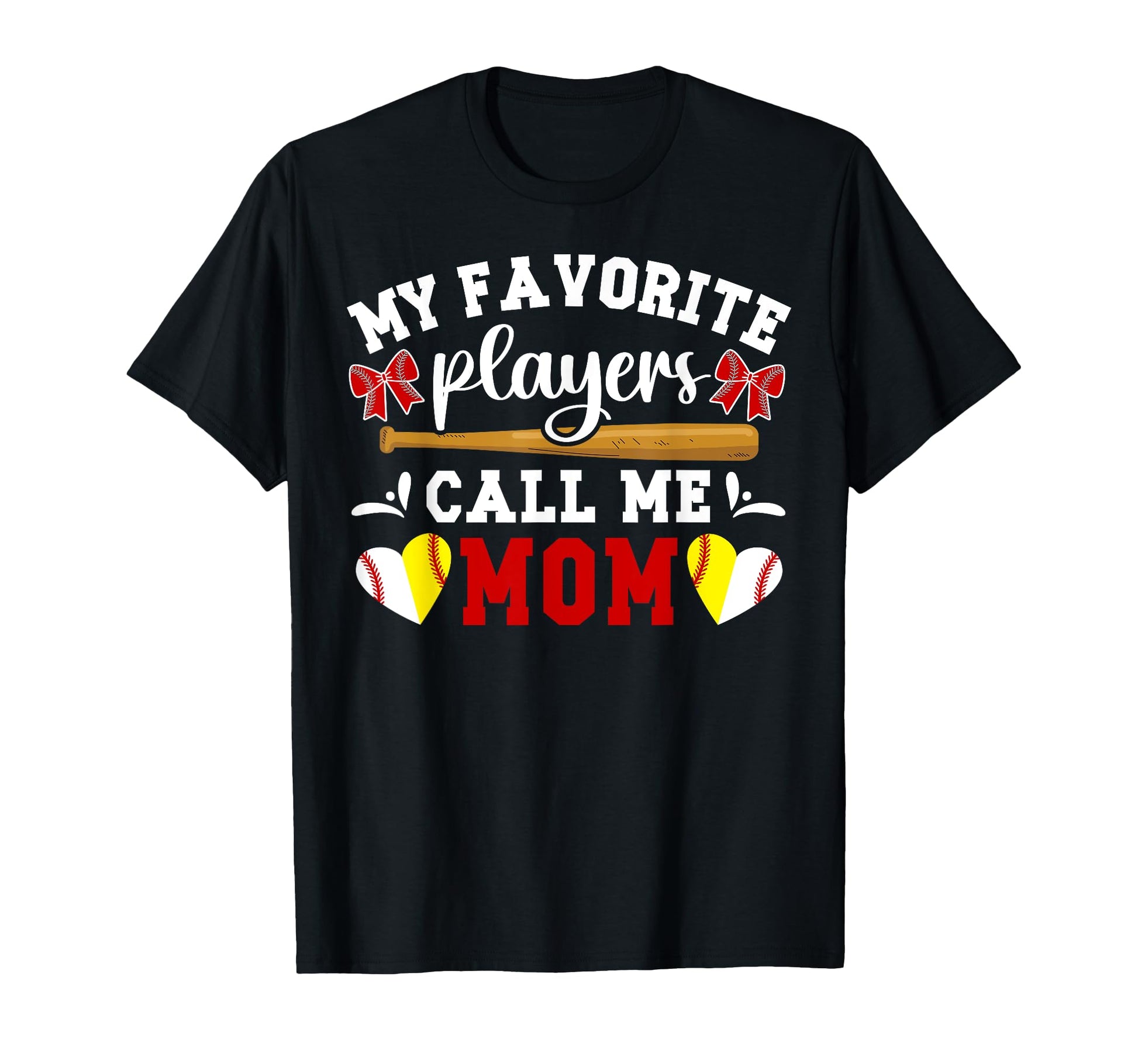 My Favorite Players Call Me Mom Softball T-Shirt - Streetwear Style Unisex - T-Shirt, Sweatshirt, Hoodie