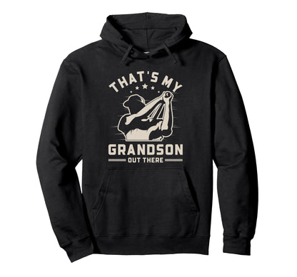 Thats My Grandson Out There Hoodie - Casual Everyday Wear Men Women - T-Shirt, Sweatshirt, Hoodie