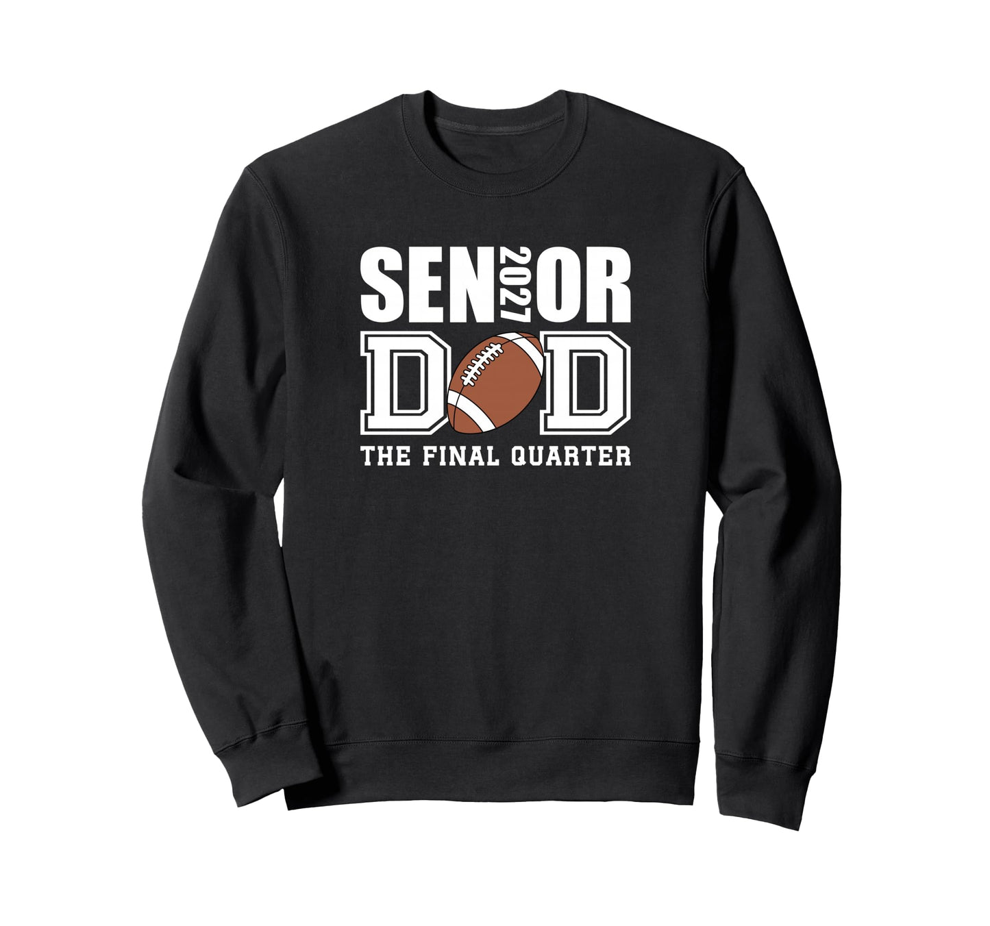 2027 Senior Football Dad Team Parent Sweatshirt - Aesthetic Graphic Unisex - T-Shirt, Sweatshirt, Hoodie
