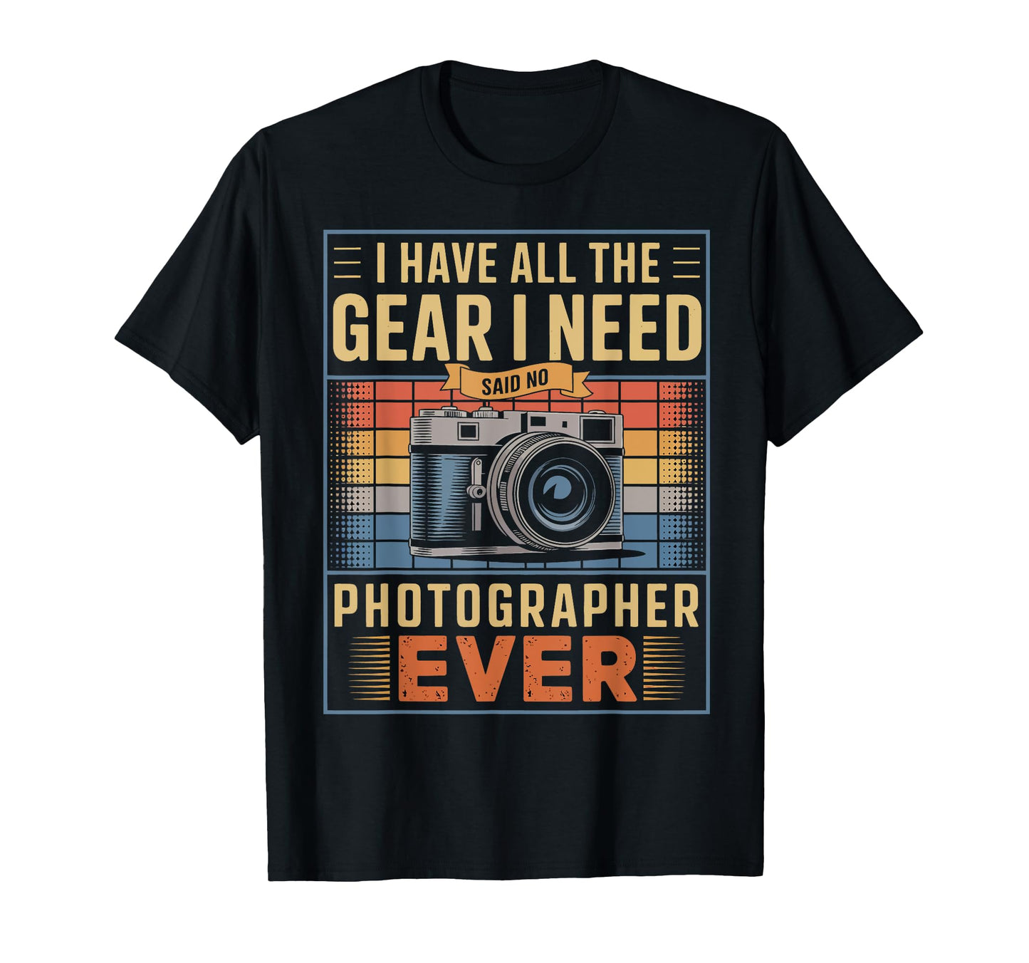 Funny Photographer Camera Gear Lover T-Shirt - Graphic Print Men Women - T-Shirt, Sweatshirt, Hoodie