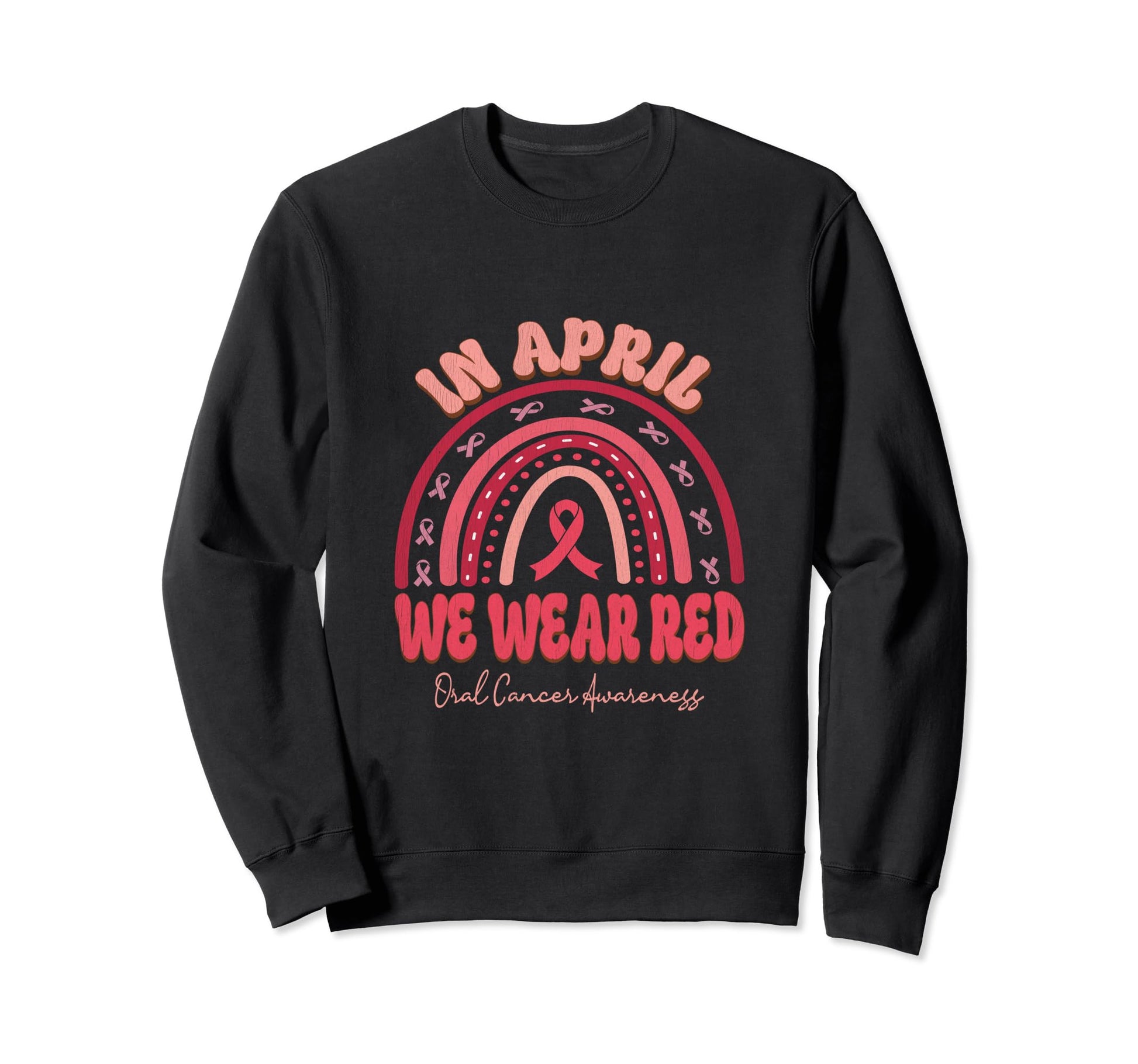 April We Wear Red Oral Cancer Sweatshirt - Fun Novelty Design for Adults - T-Shirt, Sweatshirt, Hoodie