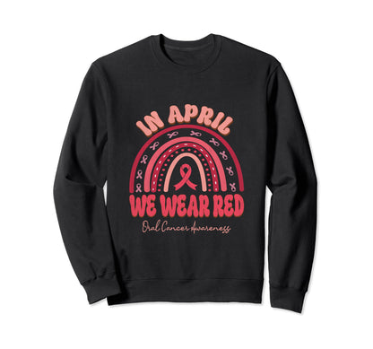 April We Wear Red Oral Cancer Sweatshirt - Fun Novelty Design for Adults - T-Shirt, Sweatshirt, Hoodie