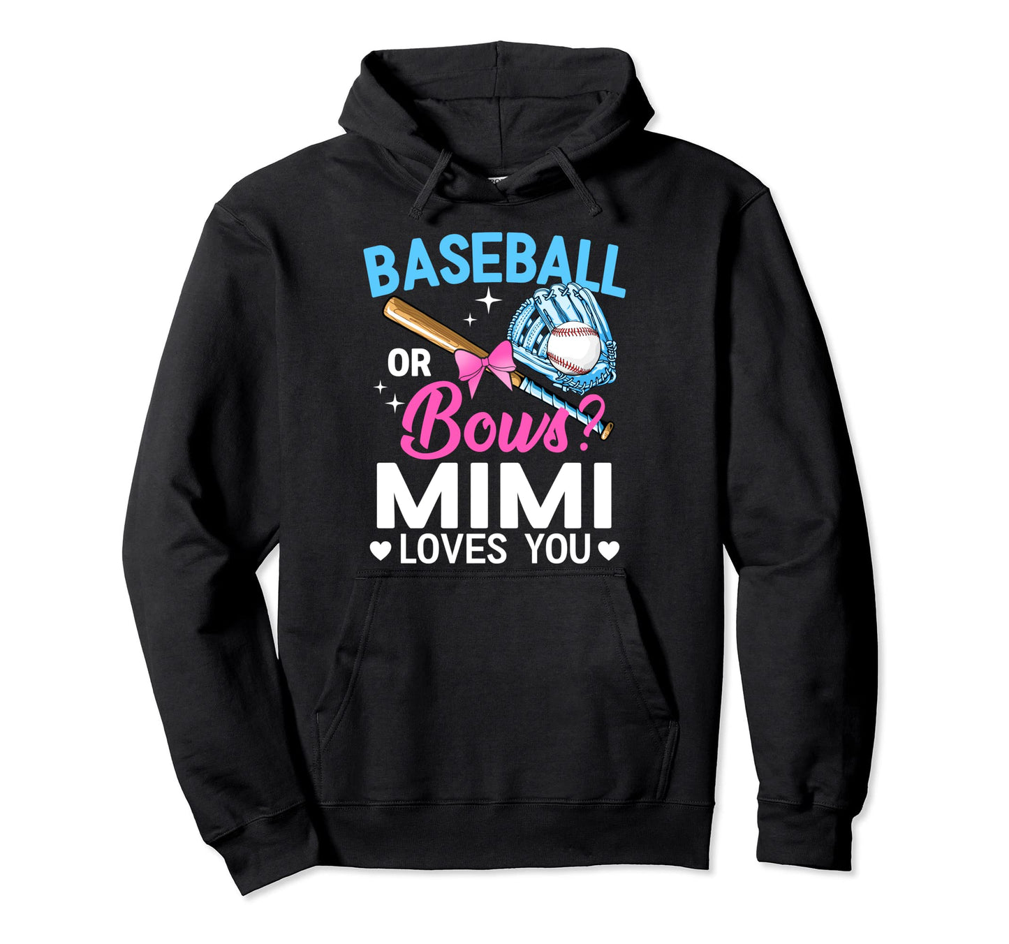 Baseball Or Bows Mimi Loves You Gender Hoodie - Unique Graphic for Adults - T-Shirt, Sweatshirt, Hoodie