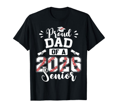 Proud Dad 2026 Senior Baseball T-Shirt - Unique Graphic Men Women - T-Shirt, Sweatshirt, Hoodie