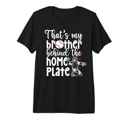 My Brother Baseball Catcher Sister T-Shirt - Novelty Apparel Men Women - T-Shirt, Sweatshirt, Hoodie