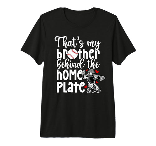My Brother Baseball Catcher Sister T-Shirt - Novelty Apparel Men Women - T-Shirt, Sweatshirt, Hoodie