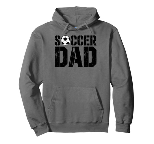 Soccer Dad Football Soccer Player Hoodie - Novelty Apparel for Adults - T-Shirt, Sweatshirt, Hoodie