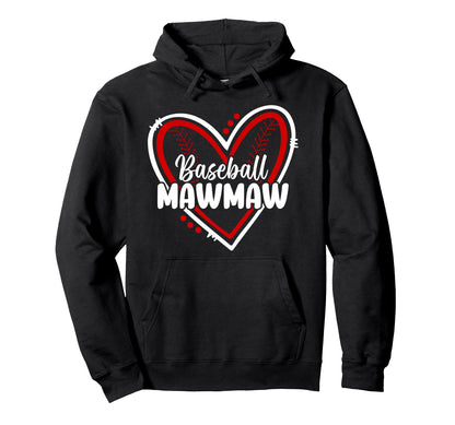 Baseball Mawmaw Heart Mawmaw Baseball Hoodie - Novelty Apparel for Adults - T-Shirt, Sweatshirt, Hoodie
