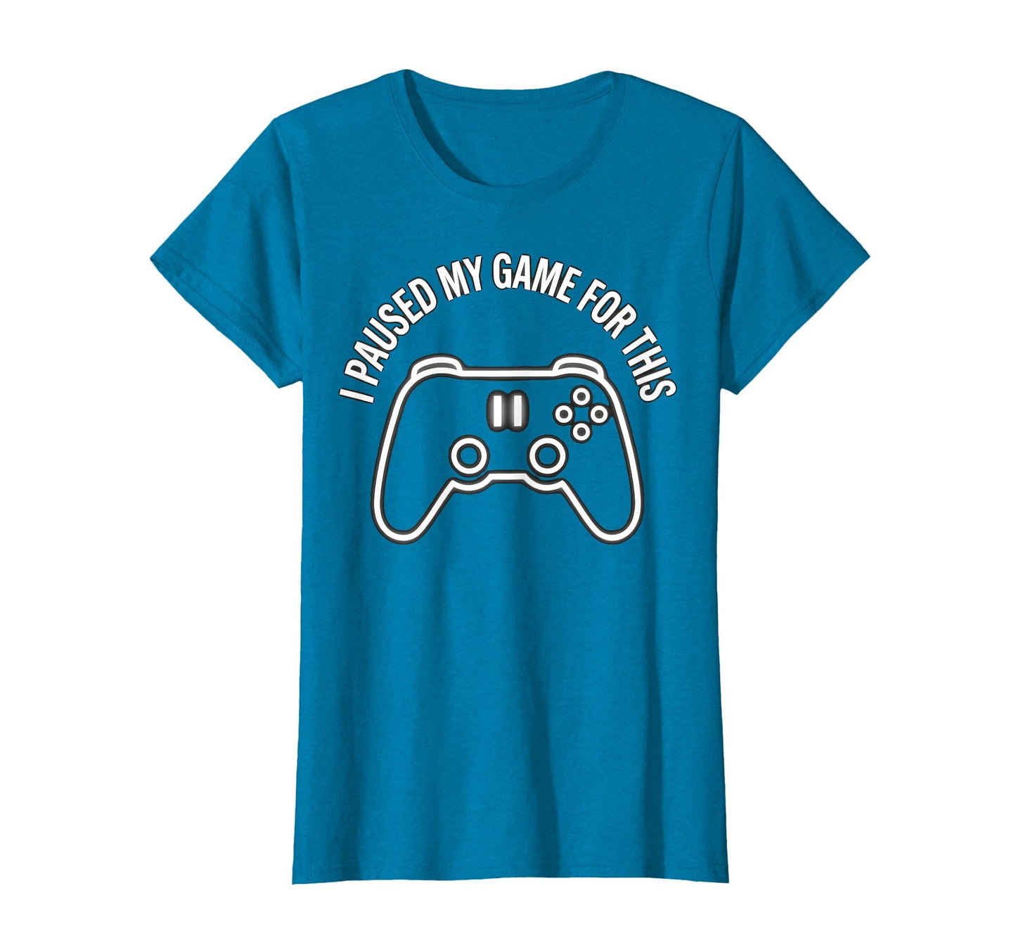I Paused My Game This Funny Dad Sapphire T-Shirt - Novelty Apparel Unisex - T-Shirt, Sweatshirt, Hoodie
