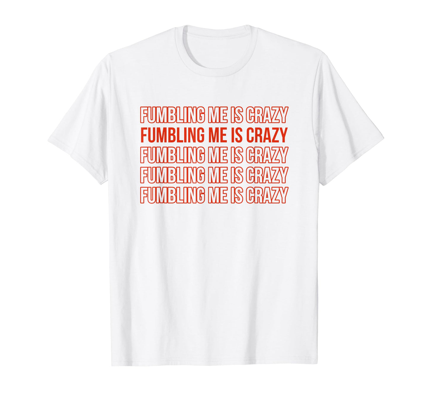 Fumbling Me Is Crazy Y2K Aesthetic T-Shirt - Unique Graphic for Adults - T-Shirt, Sweatshirt, Hoodie