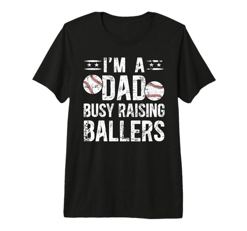 Mens Busy Raising Ballers Baseball T-Shirt - Casual Everyday Wear Unisex - T-Shirt, Sweatshirt, Hoodie
