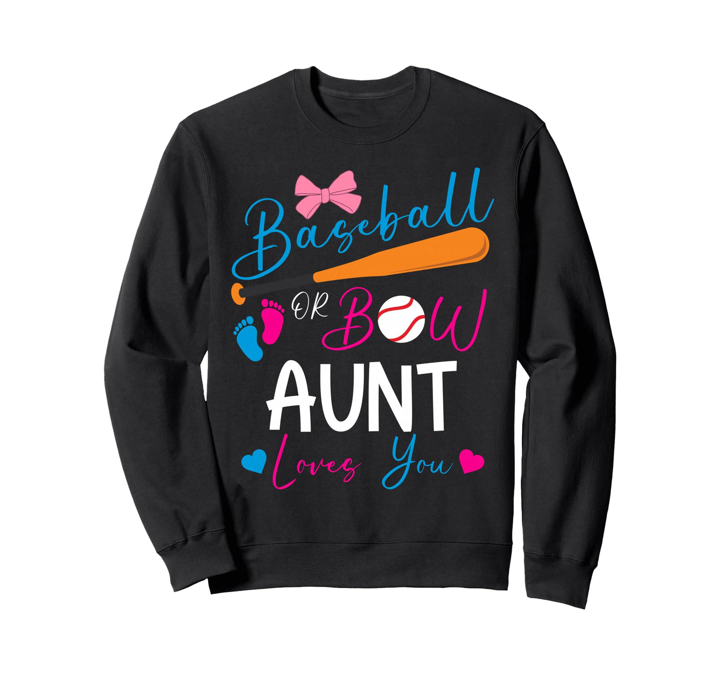 Baseball Or Bow Aunt Loves You Sweatshirt - Unique Graphic for Adults - T-Shirt, Sweatshirt, Hoodie