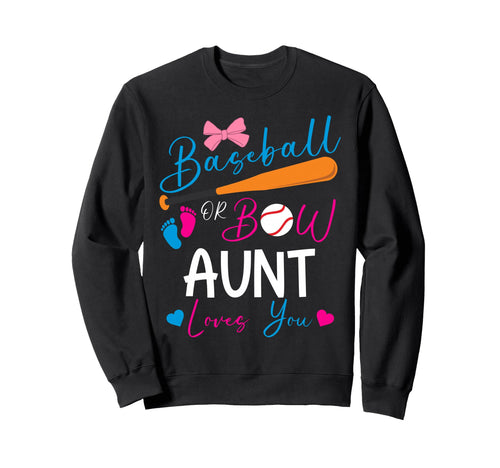 Baseball Or Bow Aunt Loves You Sweatshirt - Unique Graphic for Adults - T-Shirt, Sweatshirt, Hoodie
