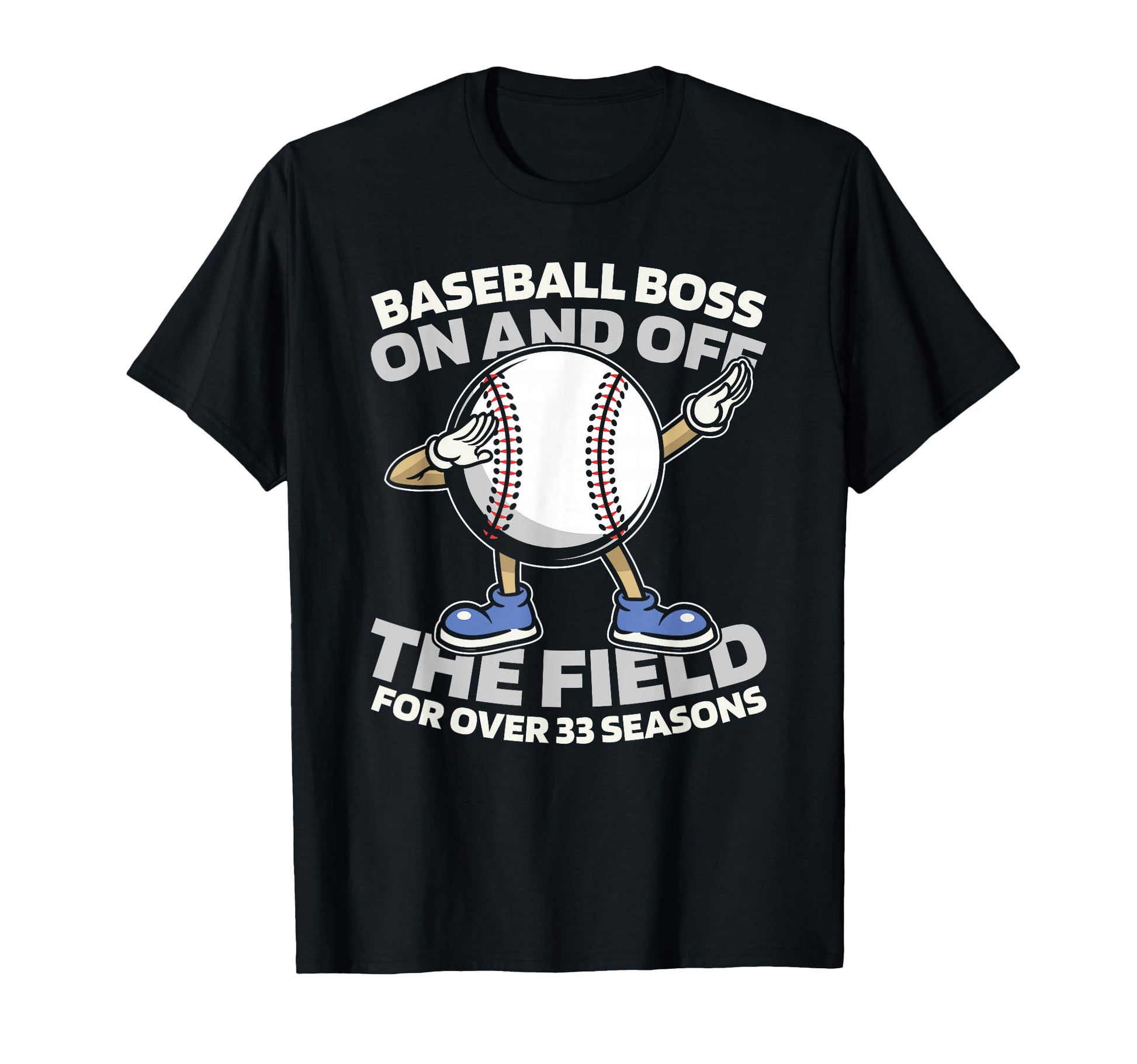 33 Years Old Baseball Player Team T-Shirt - Fun Novelty Design Men Women - T-Shirt, Sweatshirt, Hoodie