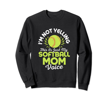 Im Not Yelling This Is Just My Sweatshirt - Graphic Print for Adults - T-Shirt, Sweatshirt, Hoodie