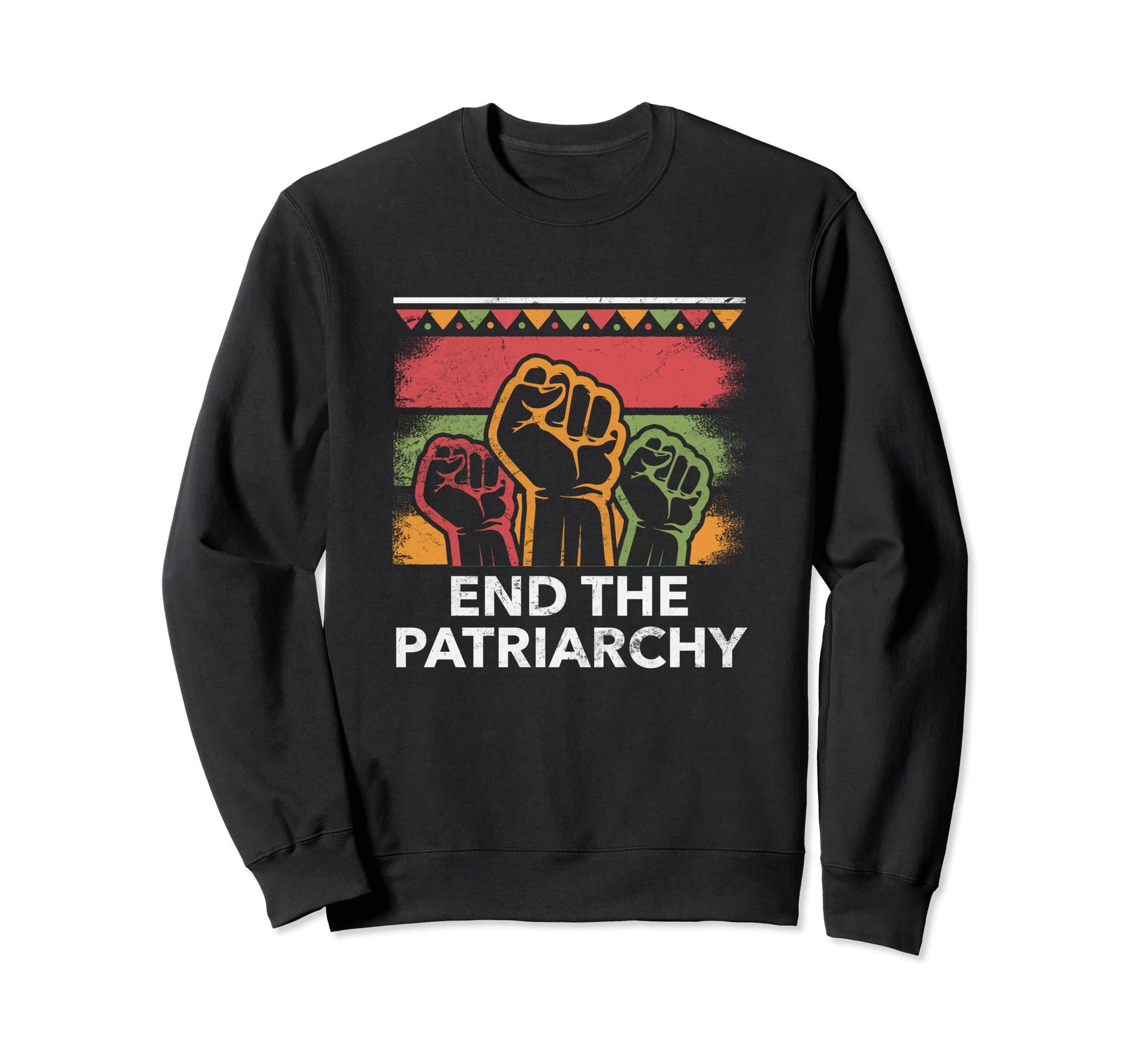 End Patriarchy Independence Sweatshirt - Casual Everyday Wear Men Women - T-Shirt, Sweatshirt, Hoodie