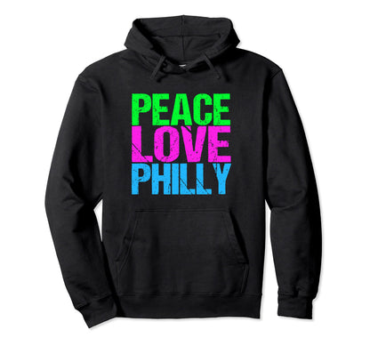 Peace Love Philly Philadelphia Hoodie - Unique Graphic Men Women - T-Shirt, Sweatshirt, Hoodie