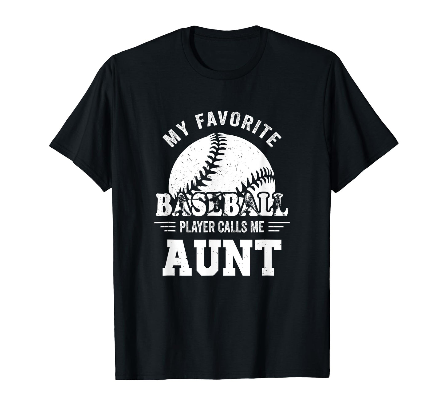 My Favorite Player Calls Me Aunt T-Shirt - Unique Graphic Men Women - T-Shirt, Sweatshirt, Hoodie