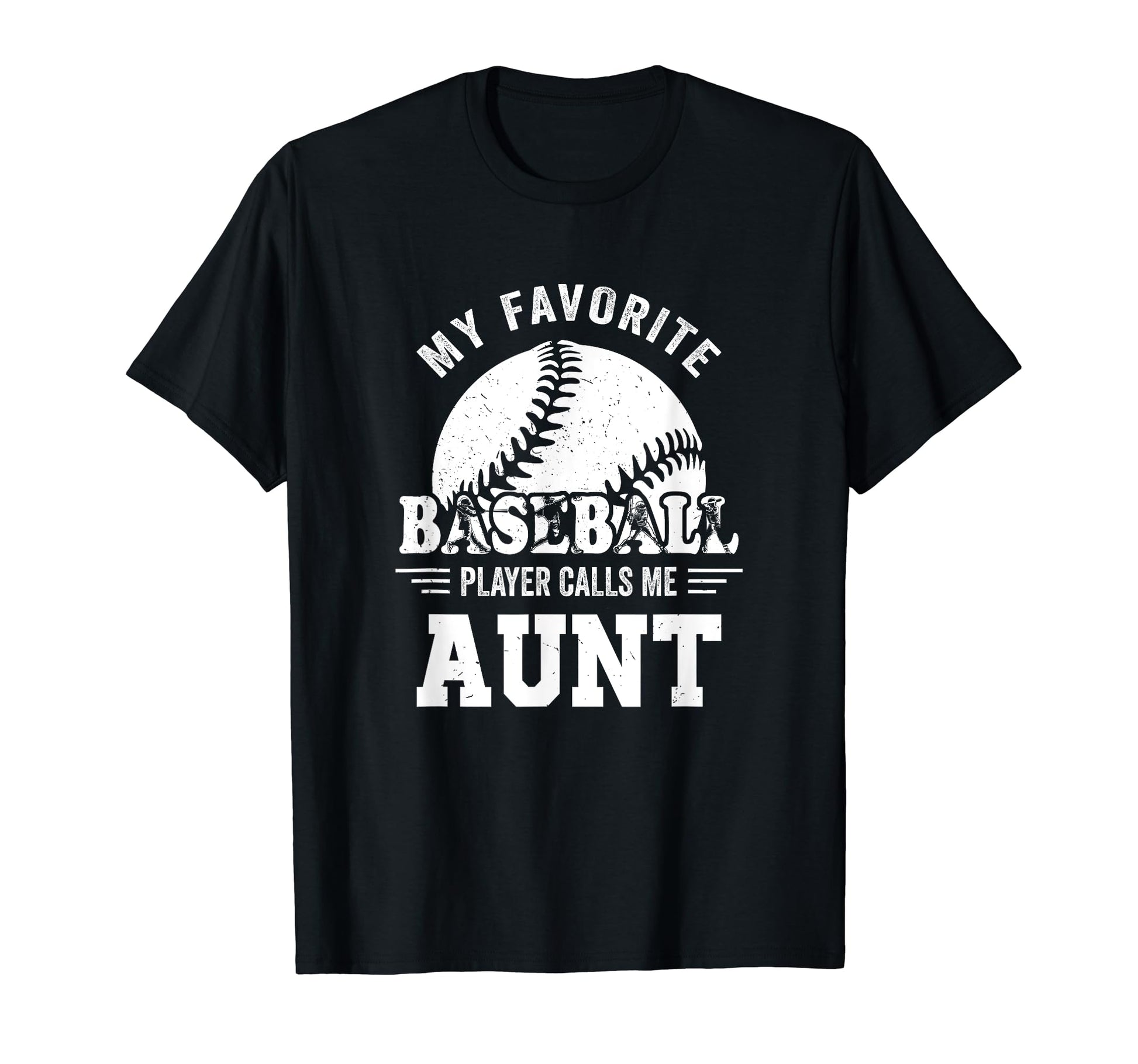 My Favorite Player Calls Me Aunt T-Shirt - Unique Graphic Men Women - T-Shirt, Sweatshirt, Hoodie