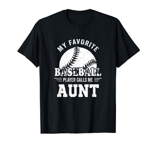 My Favorite Player Calls Me Aunt T-Shirt - Unique Graphic Men Women - T-Shirt, Sweatshirt, Hoodie