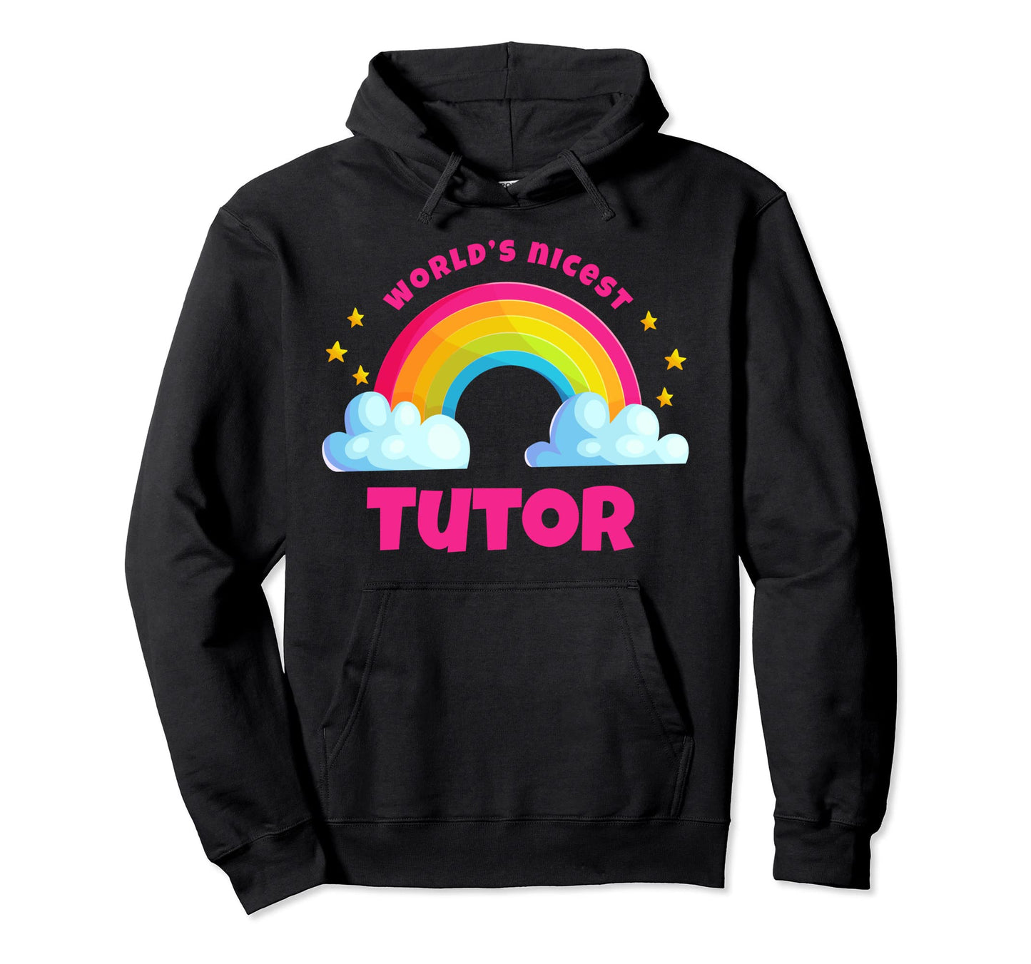 Worlds Nicest Tutor Rainbow Funny Hoodie - Fun Novelty Design for Adults - T-Shirt, Sweatshirt, Hoodie
