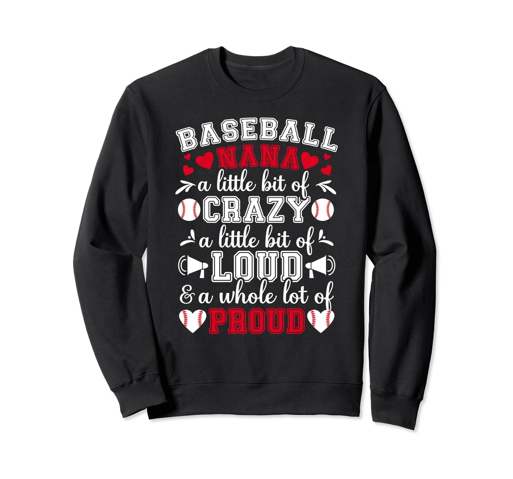 Baseball Nana Crazy Loud Nana Sweatshirt - Minimalist Print for Adults - T-Shirt, Sweatshirt, Hoodie