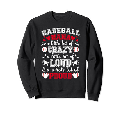 Baseball Nana Crazy Loud Nana Sweatshirt - Minimalist Print for Adults - T-Shirt, Sweatshirt, Hoodie