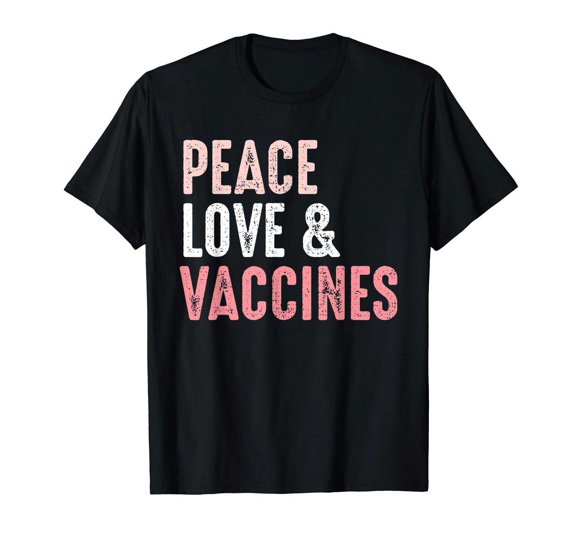 Peace Love And Vaccine Im Vaccinated 2021 T-Shirt - Custom Art Print Unisex - T-Shirt, Sweatshirt, Hoodie