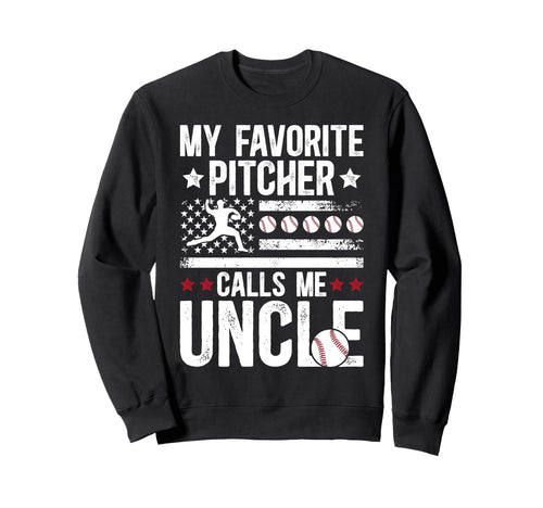 My Favorite Baseball Pitcher Uncle Sweatshirt - Trendy Graphic for Adults - T-Shirt, Sweatshirt, Hoodie
