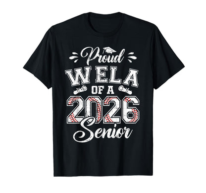 Proud Wela 2026 Senior Baseball Graduate T-Shirt - Trendy Graphic Men Women - T-Shirt, Sweatshirt, Hoodie