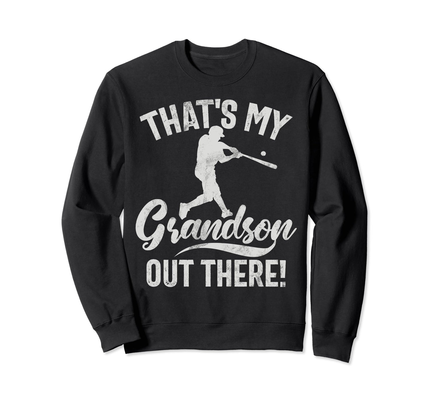 Thats My Grandson Out There Grandpa Sweatshirt - Novelty Apparel Unisex - T-Shirt, Sweatshirt, Hoodie