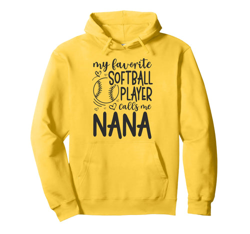 My Favorite Player Calls Me Nana Grandma Hoodie - Trendy Graphic Men Women - T-Shirt, Sweatshirt, Hoodie