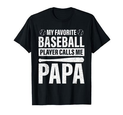 My Favorite Baseball Player Calls Me T-Shirt - Casual Everyday Wear Unisex - T-Shirt, Sweatshirt, Hoodie