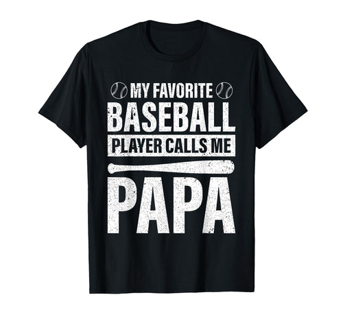 My Favorite Baseball Player Calls Me T-Shirt - Casual Everyday Wear Unisex - T-Shirt, Sweatshirt, Hoodie