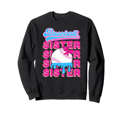 Baseball Sister Drip Baseball Sweatshirt - Streetwear Style for Adults - T-Shirt, Sweatshirt, Hoodie
