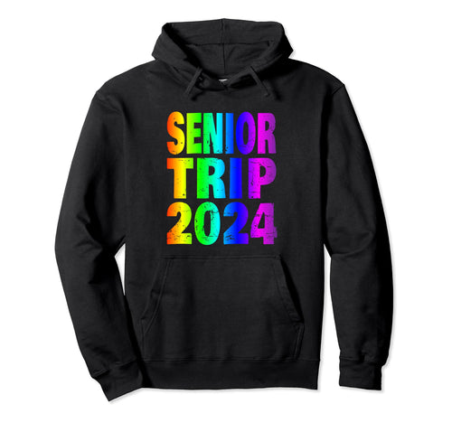 Senior Trip 2024 Fiun Rainbow Text Hoodie - Fun Novelty Design Men Women - T-Shirt, Sweatshirt, Hoodie
