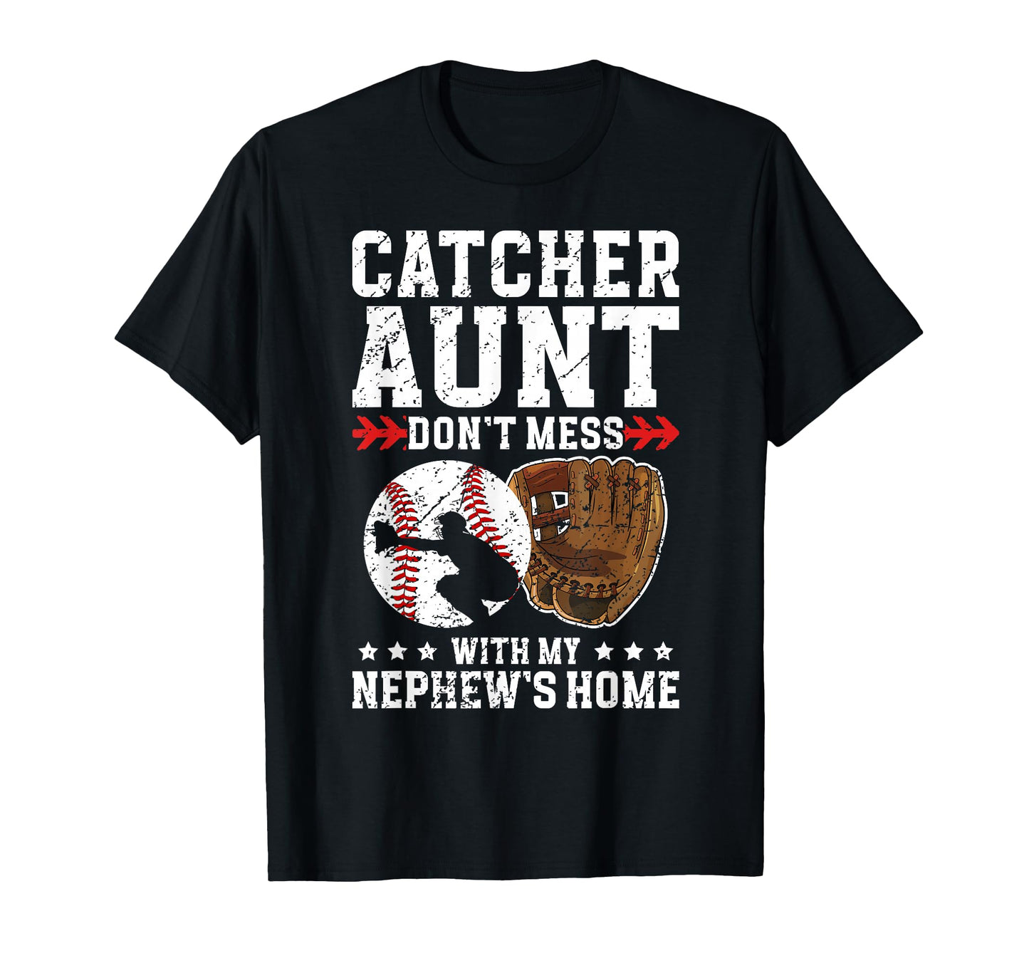 Baseball Catcher Aunt Funny Baseball T-Shirt - Graphic Print Unisex - T-Shirt, Sweatshirt, Hoodie