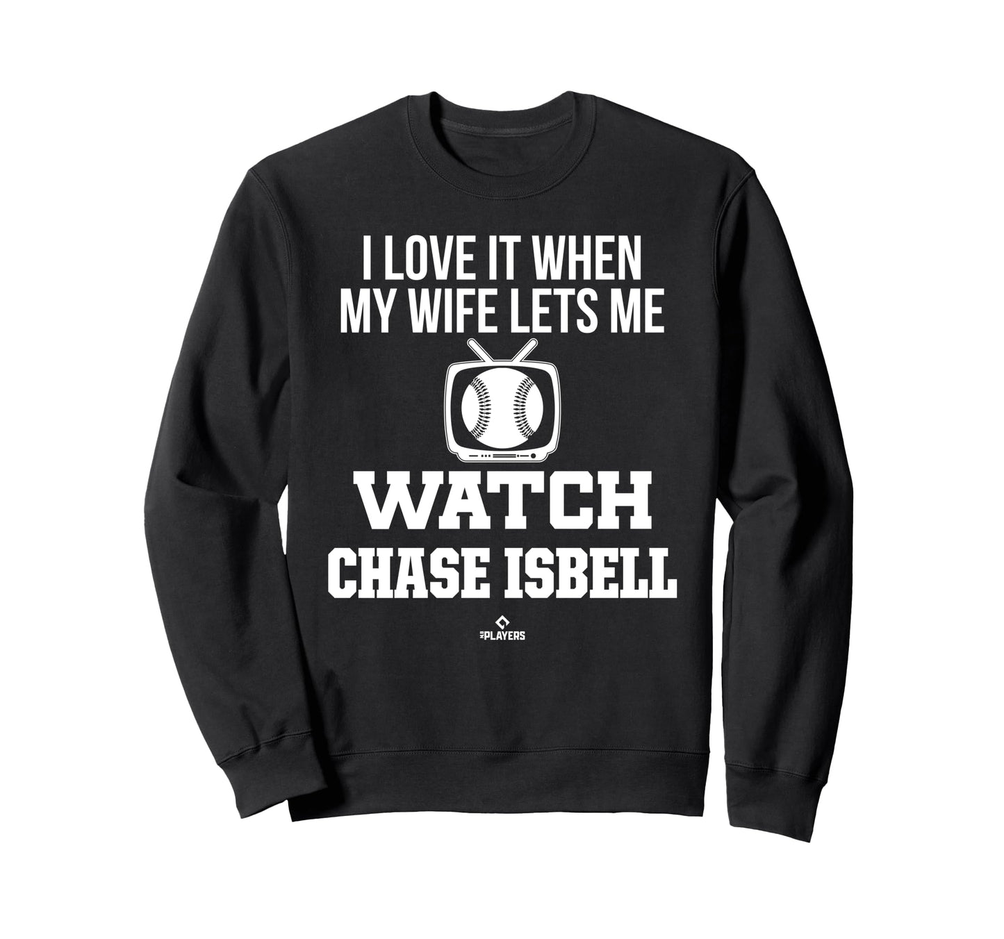My Wife Lets Me Watch Chase Sweatshirt - Fun Novelty Design for Adults - T-Shirt, Sweatshirt, Hoodie