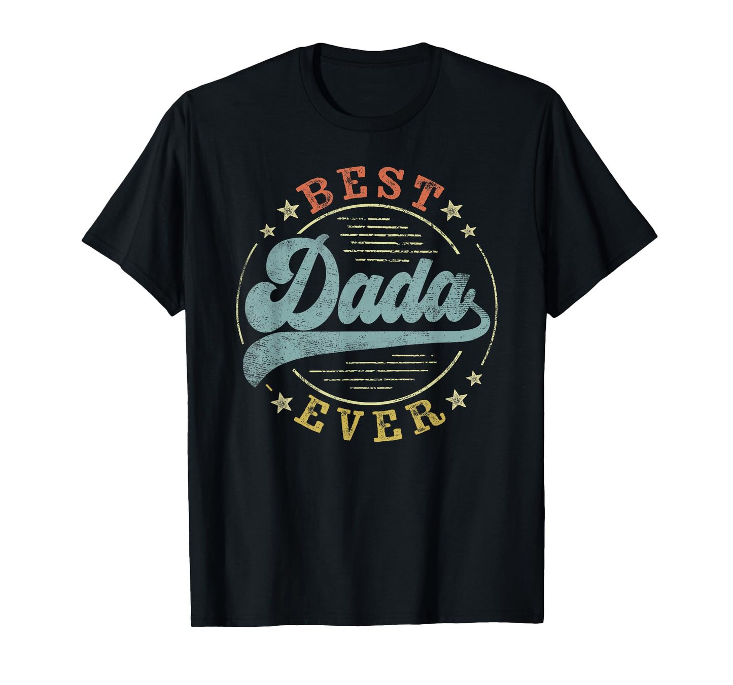 Best Dada Ever Fathers Day Dada Gifts T-Shirt - Aesthetic Graphic Unisex - T-Shirt, Sweatshirt, Hoodie