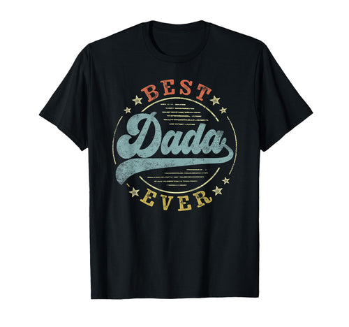 Best Dada Ever Fathers Day Dada Gifts T-Shirt - Aesthetic Graphic Unisex - T-Shirt, Sweatshirt, Hoodie