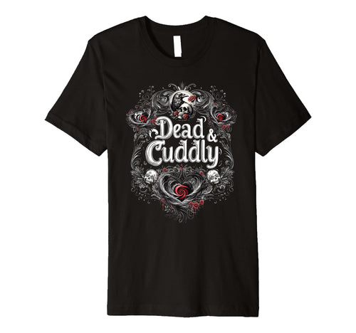 Mens Dead And Cuddly Gothic Alt T-Shirt - Aesthetic Graphic Men Women - T-Shirt, Sweatshirt, Hoodie