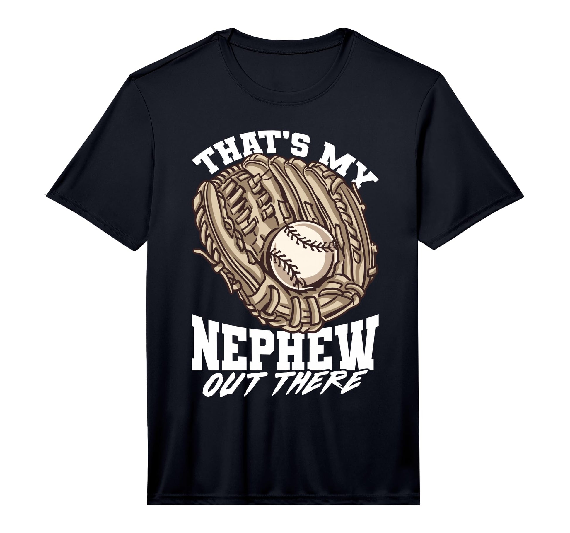 Mens Thats My Nephew Out There T-Shirt - Casual Everyday Wear for Adults - T-Shirt, Sweatshirt, Hoodie